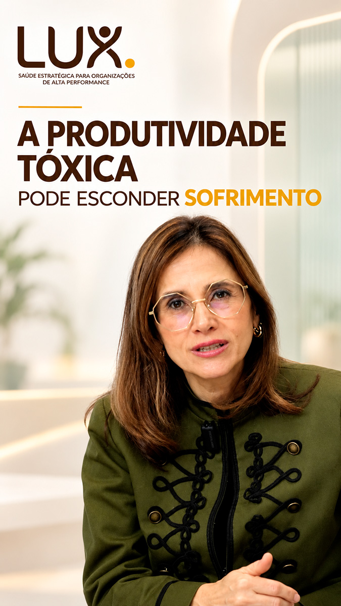 Capa de Reel LUX com a chamada A produtividade tóxica pode esconder sofrimento